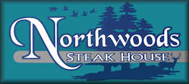 the Northwoods Steakhouse